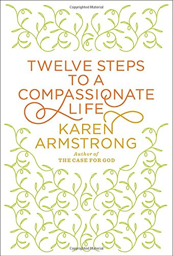 Imagen de archivo de Twelve Steps to a Compassionate Life (Borzoi Books) a la venta por Gulf Coast Books