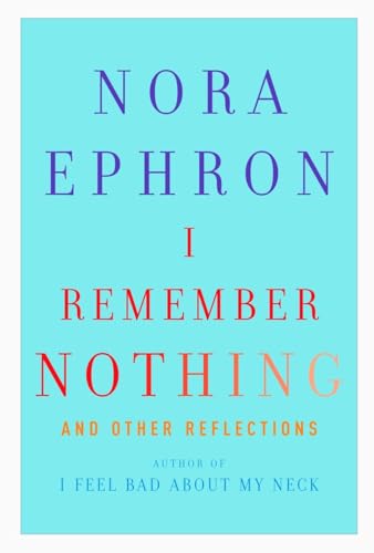 9780307595607: I Remember Nothing: and Other Reflections