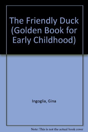 Imagen de archivo de The Friendly Duck (Golden Book for Early Childhood) a la venta por Your Online Bookstore