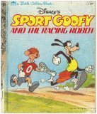 Beispielbild fr Disney's Sport Goofy and the Racing Robot (A Little Golden Book) zum Verkauf von Once Upon A Time Books