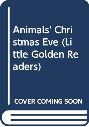 9780307602688: Animals' Christmas Eve (Little Golden Readers)