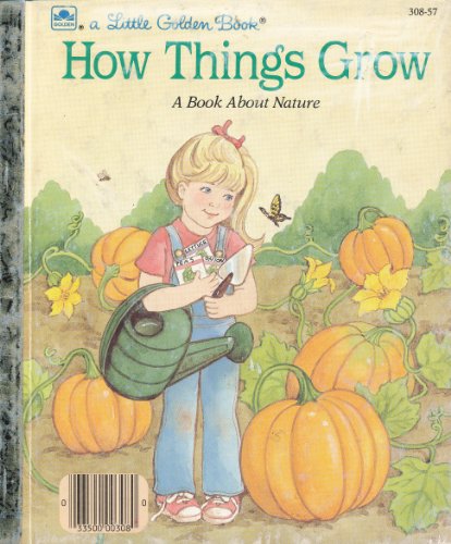 Imagen de archivo de How Things Grow: A Book About Nature (Little Golden Books) a la venta por Wonder Book