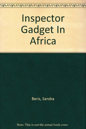 9780307603524: Inspector Gadget In Africa