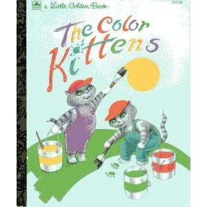 9780307605467: The Color Kittens (A Little Golden Book)