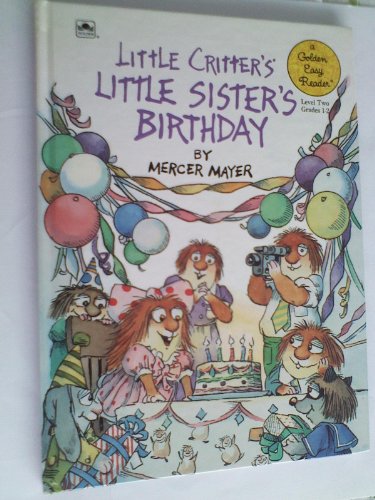 Little Sister's Birthday (Little Sister of Little Critter) (9780307606655) by Mayer, Mercer