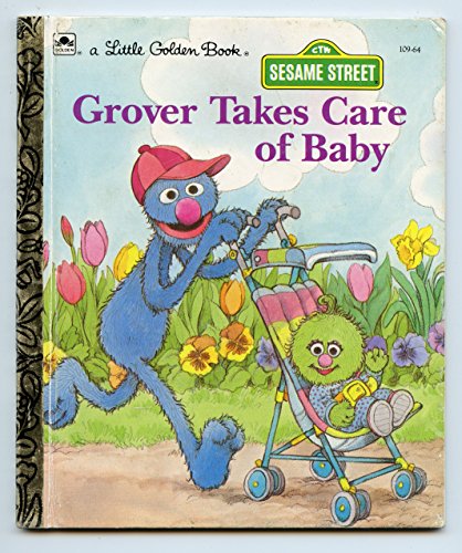 9780307609106: Grover Takes Care of Baby (Golden Friendly Books)