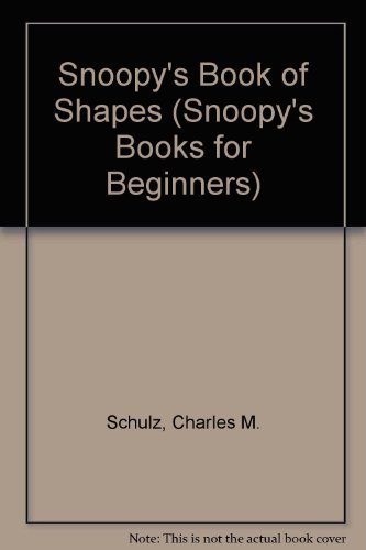 9780307609304: Snoopy's Book of Shapes (Snoopy's Books for Beginners)