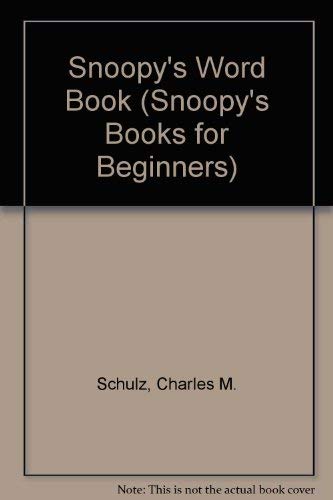 9780307609328: Snoopy's Word Book (Snoopy's Books for Beginners)