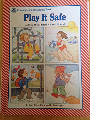 Imagen de archivo de Play It Safe: A Book About Safety All Year Round (Learn About Living) a la venta por ThriftBooks-Dallas