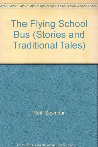 Beispielbild fr The Flying School Bus (Stories and Traditional Tales) zum Verkauf von Your Online Bookstore