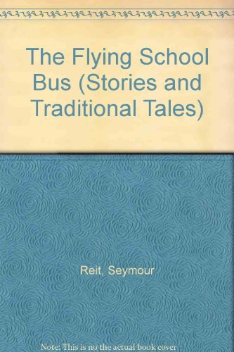 Imagen de archivo de The Flying School Bus (Stories and Traditional Tales) a la venta por ThriftBooks-Atlanta
