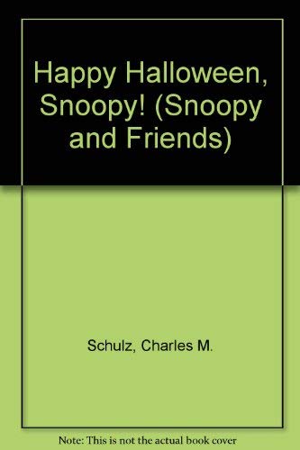 Imagen de archivo de Happy Halloween, Snoopy! (Snoopy and Friends) a la venta por Better World Books