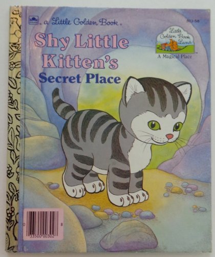 Imagen de archivo de Shy Little Kitten's Secret Place (Little Golden Book Land) a la venta por ThriftBooks-Dallas
