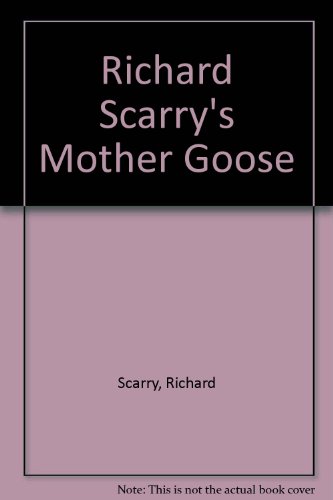 9780307613837: Richard Scarry's Mother Goose