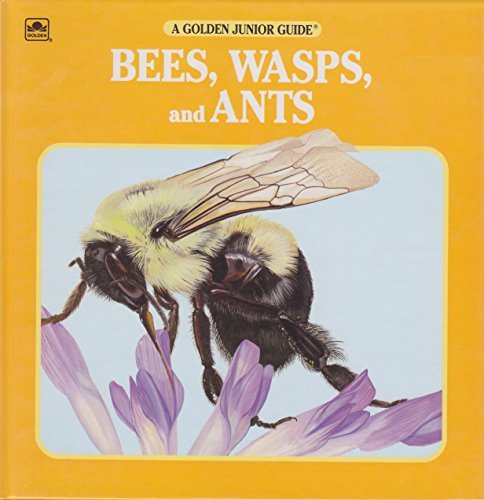 9780307614346: Bees, Wasps, and Ants (A Golden Junior Guide)