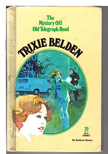 9780307615916: The Mystery Off Old Telegraph Road (Trixie Belden)
