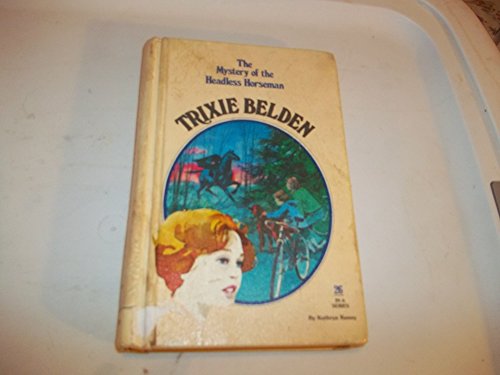 9780307615978: Trixie Belden and the Mystery of the Headless Horseman