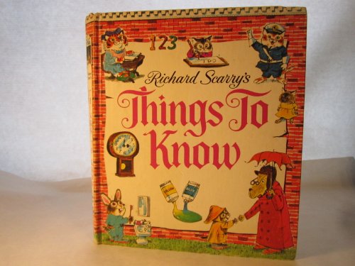 9780307616166: Richard Scarry's Things to Know