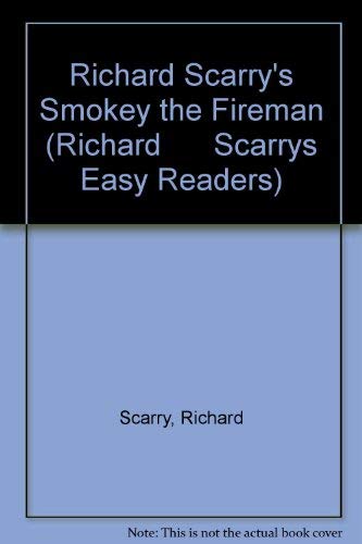 9780307616517: Richard Scarry's Smokey the Fireman (Richard Scarrys Easy Readers)