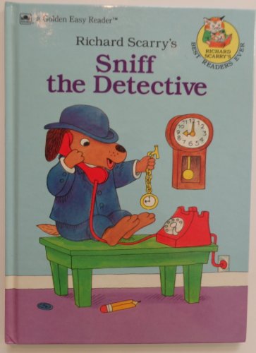 9780307616524: Richard Scarry's Sniff the Detective (Richard Scarry's Easy Readers)