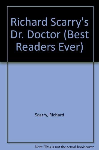 Richard Scarry's Dr. Doctor (Best Readers Ever) (9780307616548) by Scarry, Richard