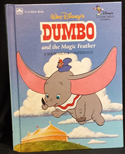 9780307616739: Walt Disney's Dumbo and the Magic Feather: A Book About Confidence