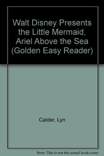 Beispielbild fr Walt Disney Presents the Little Mermaid: Ariel Above the Sea (Golden Easy Reader) zum Verkauf von HPB Inc.