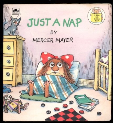 Just a Nap (Little Sister of Little Critter) (9780307617132) by Mayer, Mercer; Hall, Nicholas