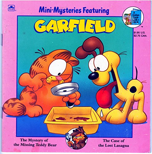 Beispielbild fr Mini-Mysteries Featuring Garfield: The Mystery of the Missing Teddy Bear/the Case of the Lost Lasagna (Golden Look-Look Book) zum Verkauf von Better World Books