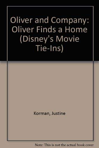 9780307617323: Oliver and Company: Oliver Finds a Home (Disney's Movie Tie-Ins)