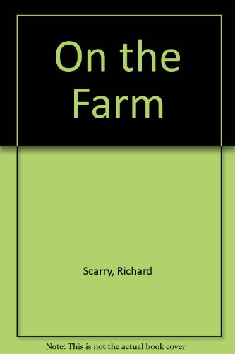 On the Farm (9780307618214) by Scarry