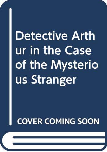 9780307618818: Detective Arthur in the Case of the Mysterious Stranger