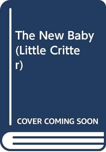 9780307619426: The New Baby (Little Critter)