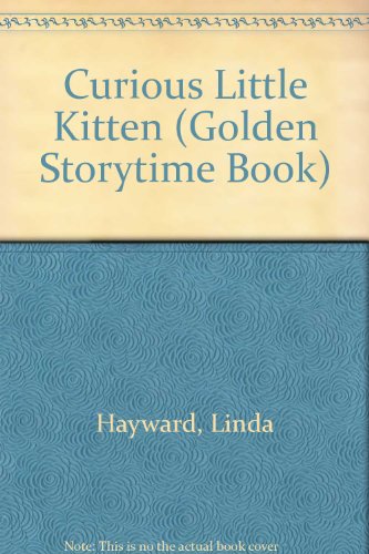 Stock image for Curious Little Kitten (Golden Storytime Book) for sale by Hawking Books