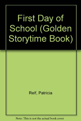 Imagen de archivo de First Day of School (Golden Storytime Book) a la venta por Wonder Book