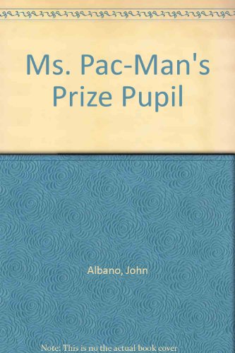 Ms. Pac-Man's Prize Pupil (9780307619716) by Albano, John