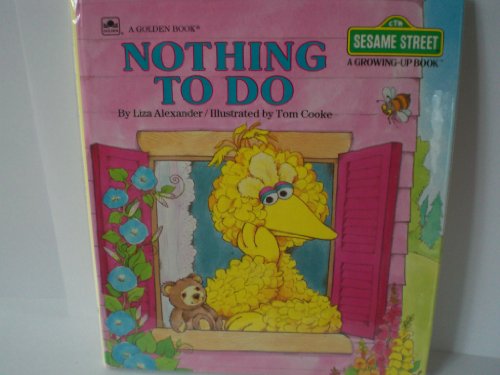 Stock image for Nothing to Do (Sesame Street Growing Up Books) for sale by ThriftBooks-Dallas