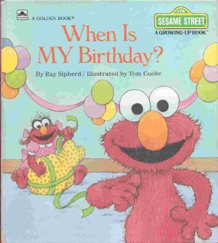 Stock image for When Is My Birthday? (Sesame Street Growing Up) for sale by Hawking Books