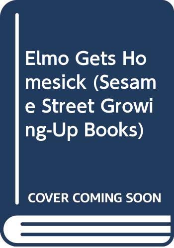9780307620330: Elmo Gets Homesick (Sesame Street Growing-Up Books)