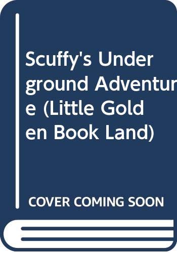 Stock image for Scuffy's Underground Adventure (Little Golden Book Land) for sale by My Dead Aunt's Books