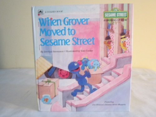 Imagen de archivo de When Grover Moved to Sesame Street (Sesame Street Growing-Up Books) a la venta por Jenson Books Inc