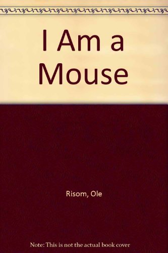 Imagen de archivo de I Am a Mouse a la venta por Better World Books