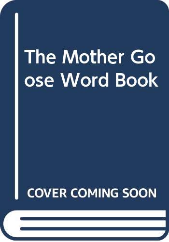 9780307621283: The Mother Goose Word Book