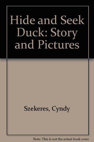 Imagen de archivo de Hide-And-Seek Duck : Story and Pictures a la venta por Better World Books: West