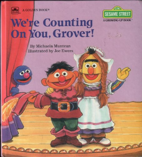 Stock image for "Were Counting on You, Grover! (Sesame Street Growing Up Book)" for sale by Hawking Books