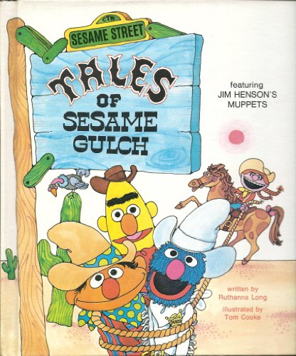 Tales of Sesame Gulch (9780307623577) by Long, Ruthanna