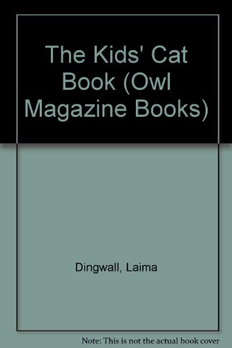 Beispielbild fr The Kids' Cat Book (Owl Magazine Books) zum Verkauf von Half Price Books Inc.