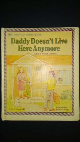 Imagen de archivo de Daddy Doesn't Live Here Anymore: A Book about Divorce a la venta por ThriftBooks-Dallas