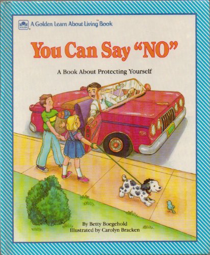 Beispielbild fr You Can Say "No!": A Book About Protecting Yourself (Learn About Living Books) zum Verkauf von Reliant Bookstore