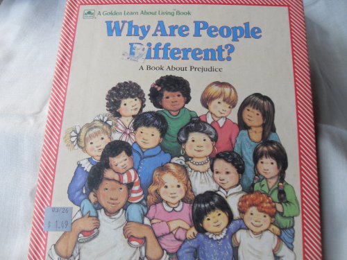 Why Are People Different?: A Book About Prejudice (Learn About Living Books) (9780307624857) by Hazen, Barbara Shook; Berk, Bernice